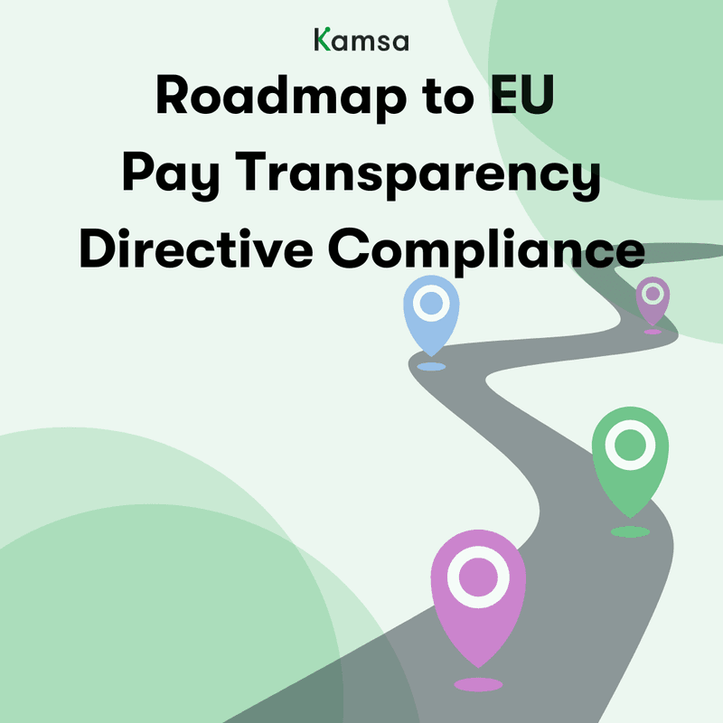 Pay Transparency Directive Compliance Roadmap A conceptual roadmap towards pay transparency
