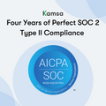 featured image thumbnail for post Four Years of Perfect SOC 2 Type II Compliance